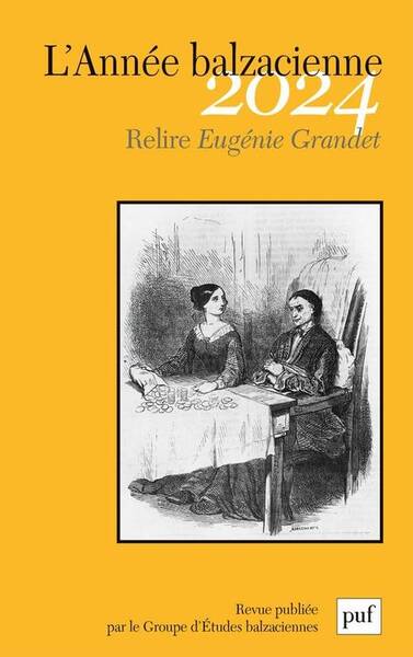 Revue l'Annee Balzacienne N.25 ; Relire Eugenie Grandet (Edition 2024)