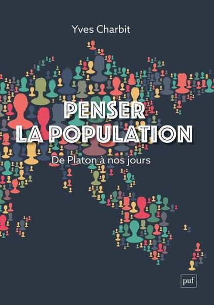 Penser la Population : De Platon a Nos Jours