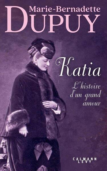 Katia : l'histoire d'un grand amour