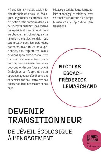 Pour une Pedagogie de la Decroissance : Devenir Transitionneur