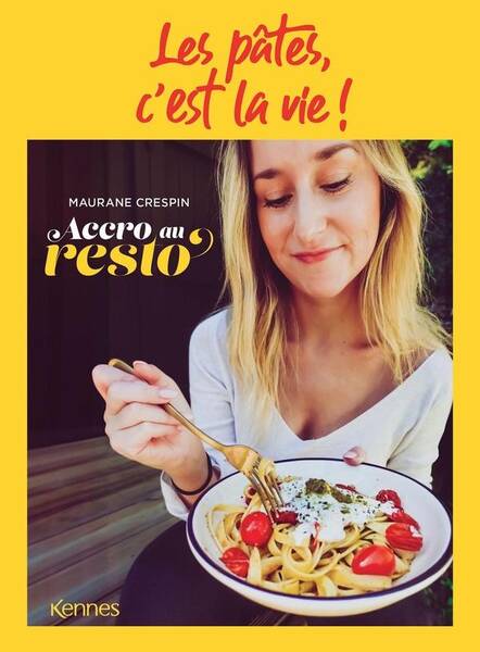 Les pâtes, c'est la vie ! : accro au resto