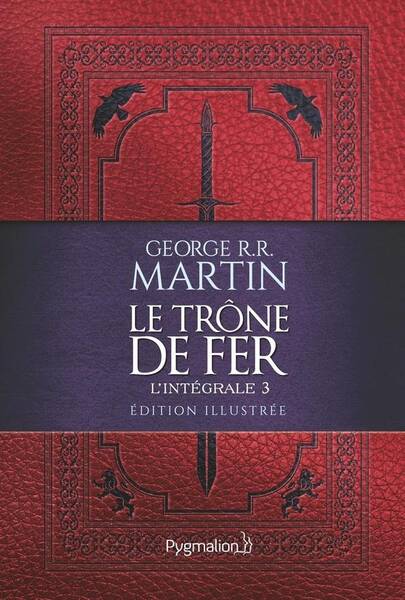 Le trône de fer : l'intégrale. Tome 3