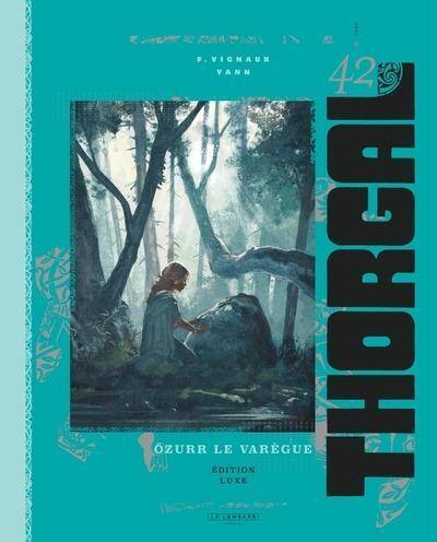 Thorgal Luxes Tome 42 Ozurr le Varegue Luxe; Edition Speciale,