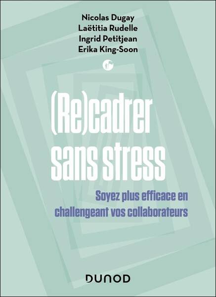 Re cadrer sans stress - 2e ed.