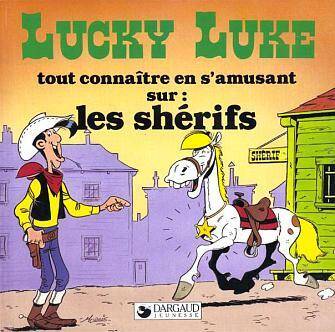 Lucky Luke Tout Connaitre en S'Amusant T.5 ; les Sheriffs