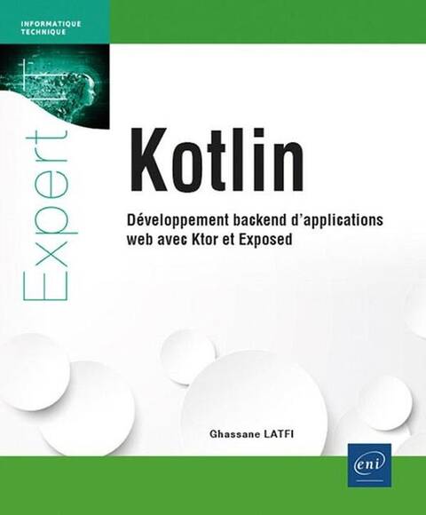 Kotlin : Developpement Backend D'Applications Web Avec Ktor et Exposed