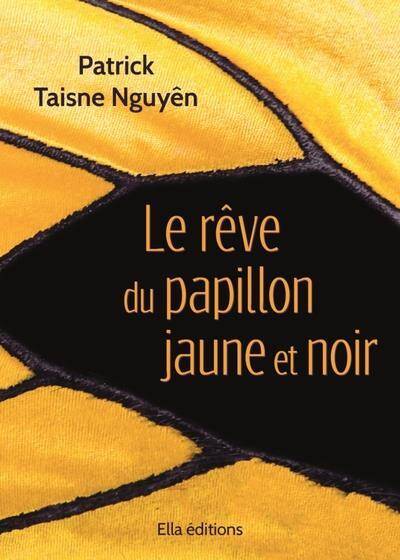 Le reve du papillon jaune et noir