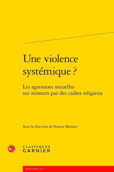 Une violence systémique ? les agressions sexuelles sur mineurs par