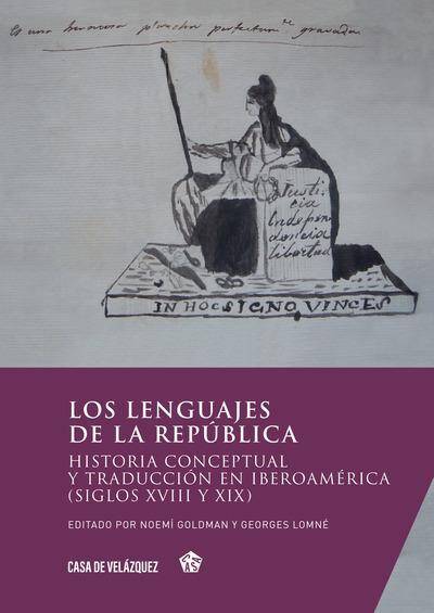 Los Lenguajes de la Republica: Historia Conceptual Y Traduccion en