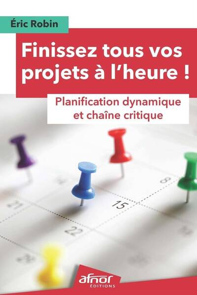 Finissez Tous Vos Projets a l Heure: Planification Dynamique et