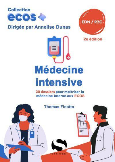 Ecos+; Medecine Intensive: 20 Dossiers de Preparation aux Edn 2e