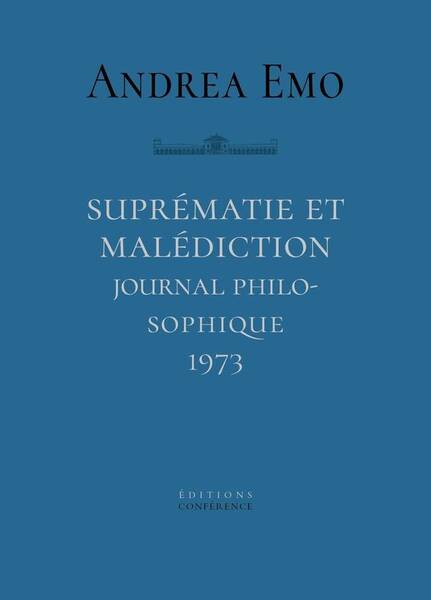 Suprematie et Malediction. Journal Philosophique 1973