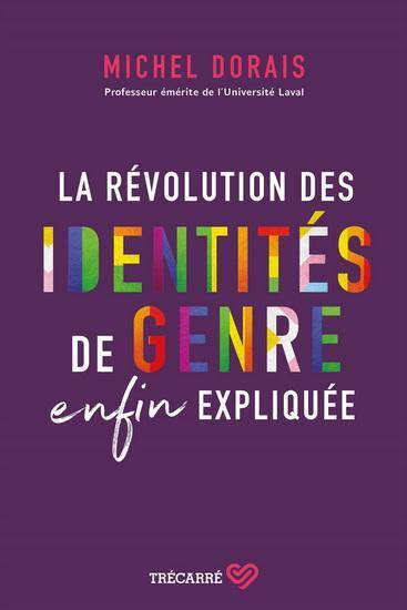 La Revolution des Identites de Genre Enfin Expliquee