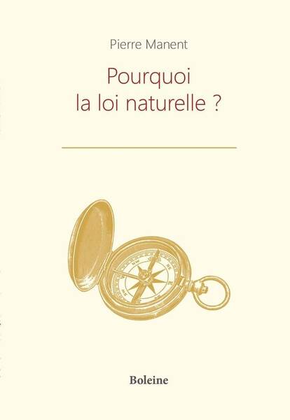 Pourquoi la Loi Naturelle ?