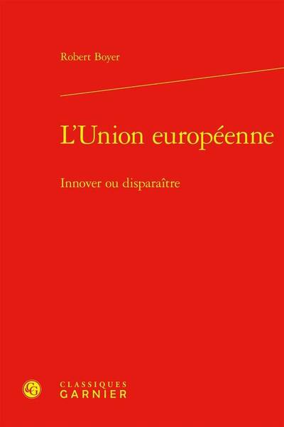 L'Union Europeenne : Innover Ou Disparaitre