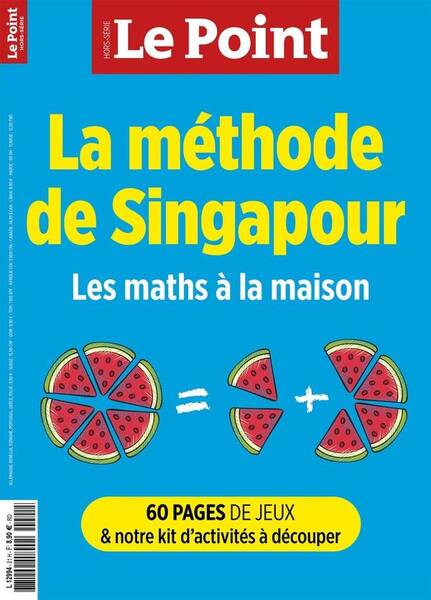 Le Point Hors-Serie N.21 ; Education : La Methode de Singapour