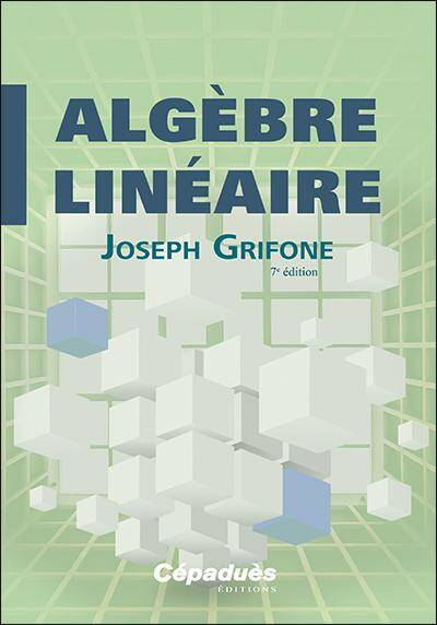 Algebre Lineaire (7e Edition)