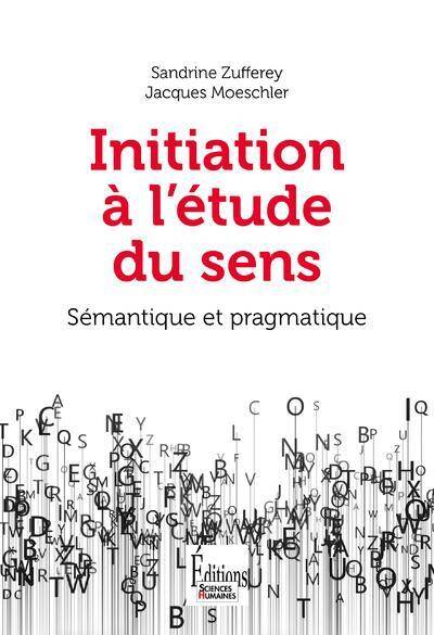 Initiation a l'Etude du Sens. 2e Edition