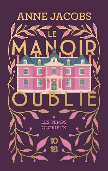 Le Manoir Oublie - Les Temps Glorieux