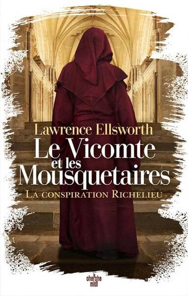 Le Vicomte et les Mousquetaires - La Conspiration Richelieu