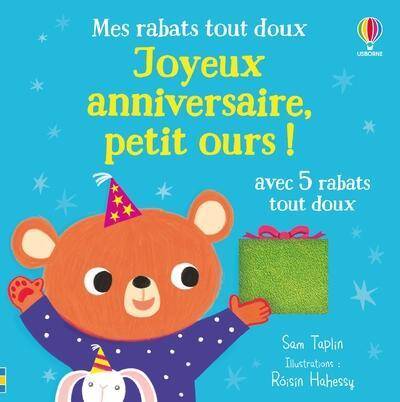 Joyeux Anniversaire, Petit Ours ! - Mes Rabats Tout Doux - Des 6 Mois