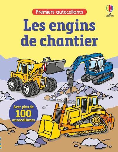 Les Engins De Chantier - Premiers Autocollants - Des 3 Ans