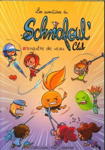 Les aventures du Schnafoul'Club