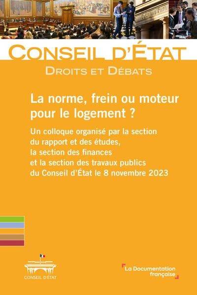 La Norme, Frein Ou Moteur Pour le Logement un Colloque Organise Par