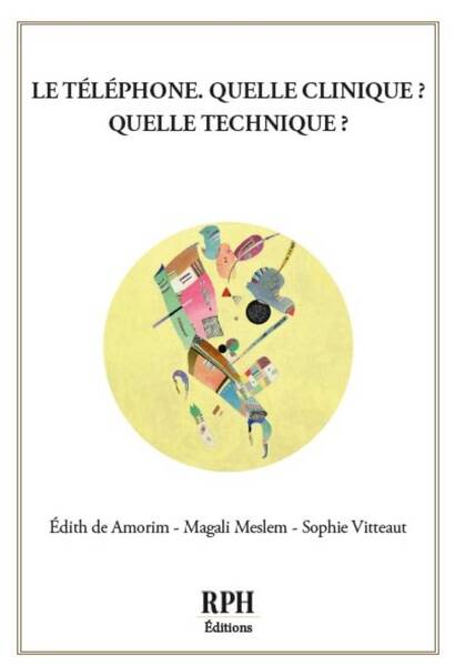 Le Telephone : Quelle Clinique ? Quelle Technique ?