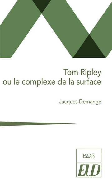 Tom Ripley Ou le Complexe de la Surface