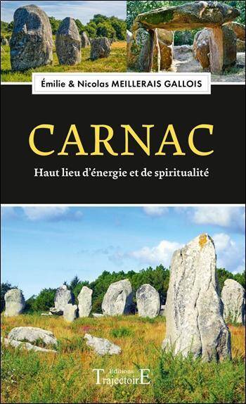 Carnac : Haut Lieu D'Energie et de Spiritualite