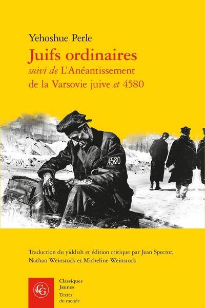 Juifs Ordinaires ; l'Aneantissement de la Varsovie Juive ; 4580