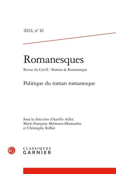 Romanesques N.16 ; Politique du Roman Romanesque