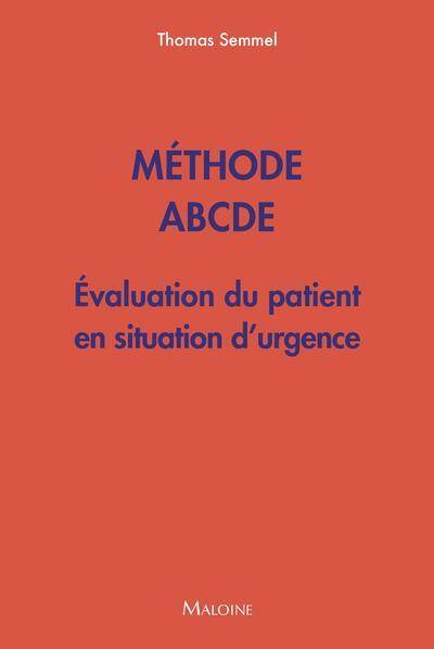 Methode Abcde : Evaluation du Patient en Situation D'Urgence