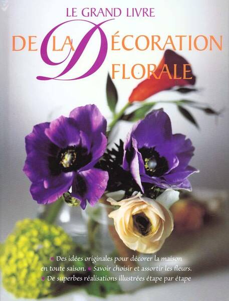 Grand Livre de la Decoration Florale