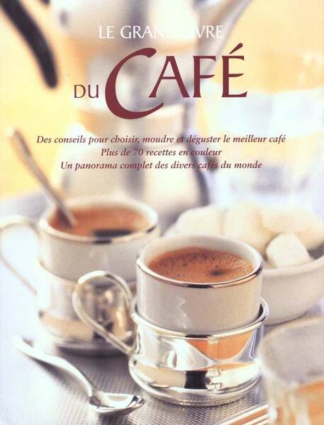 Grand Livre du Cafe (Le)