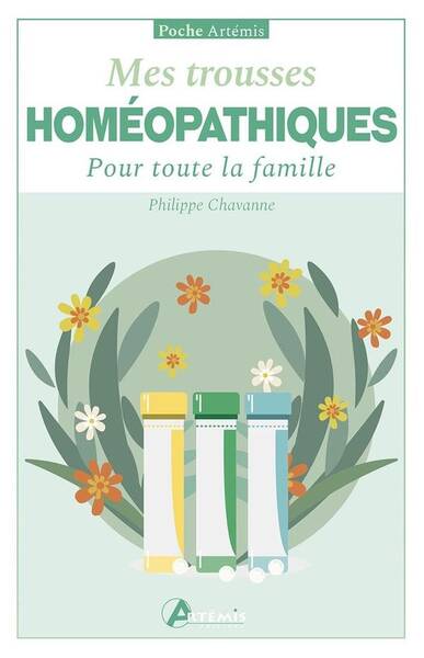 Mes Trousses Homeopathiques : Pour Toute la Famille