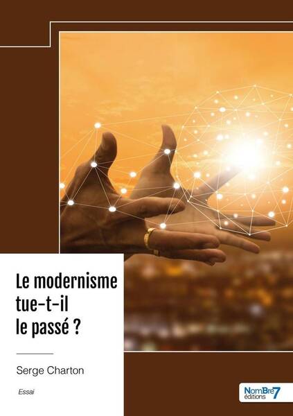 Le modernisme tue-t-il le passe ?