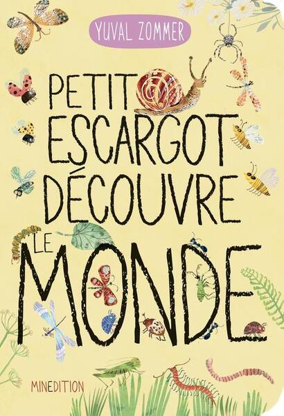 Petit Escargot Decouvre le Monde