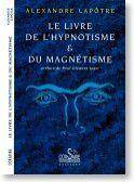 Le Livre de l'Hypnotisme et du Magnetisme