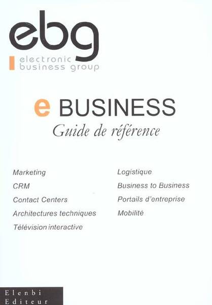 E Business Guide de Reference 1re Ed