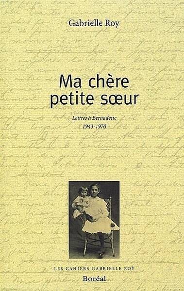 Ma Chere Petite Soeur : Lettres a Bernadette 1943-1970 (Ne)