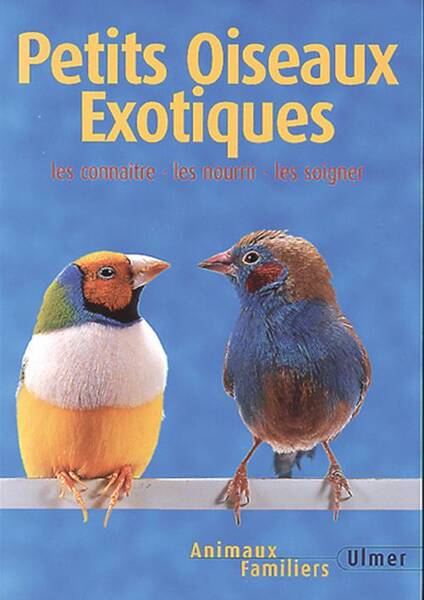 Petits Oiseaux Exotiques ; Nouvelle Edition