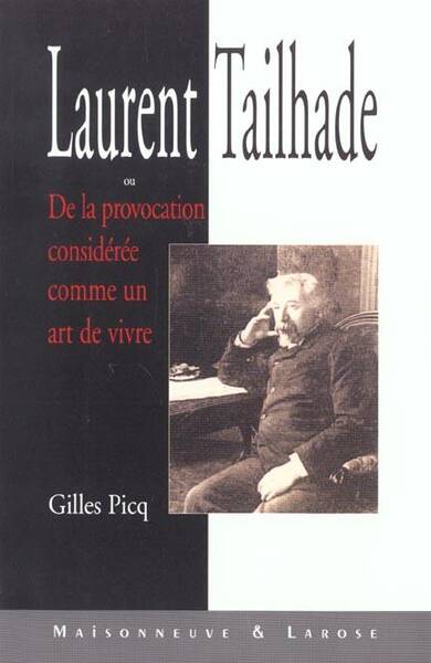 Laurent Tailhade ; de la Provocation Comme un Art de Vivre