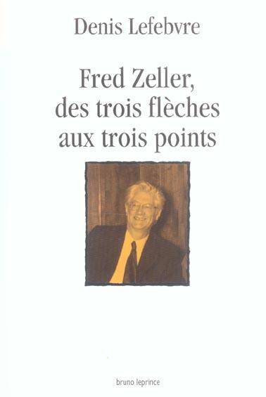 FRED ZELLER, DES TROIS FLECHES AUX TROIS POINTS