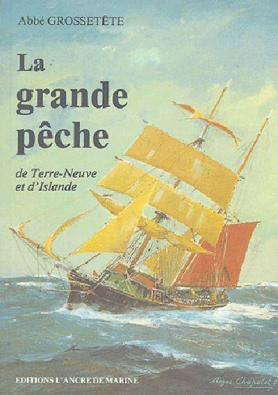 La Grande Peche de Terre-Neuve et D'Islande