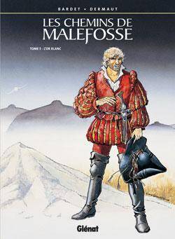 Les chemins de Malefosse tome 5: L'or blanc