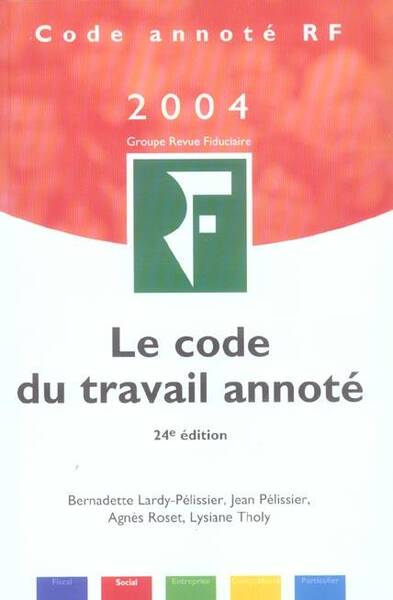 Le Code du Travail Annote 2004