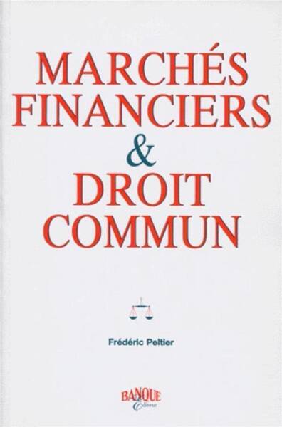 Marches Financiers et Droit Commun