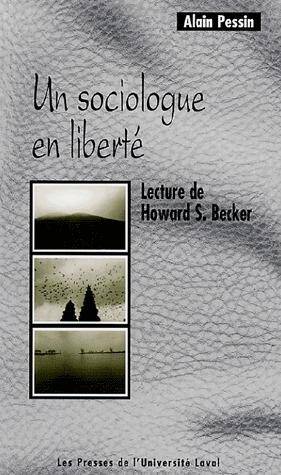Un Sociologue en Liberte. Lecture de Howard S. Becker